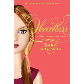 《Pretty Little Liars #7: Heartless》(Sara Shep