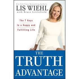 The Truth Advantage: The 7 Keys to a Happy and Fulfilling Life