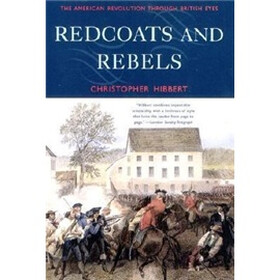 Redcoats and Rebels: The American Revolution through British Eyes