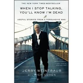 When I Stop Talking, You'll Know I'm Dead: Useful Stories from a Persuasive Man