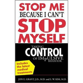 Stop Me Because I Can't Stop Myself: Taking Control of Impulsive Behavior