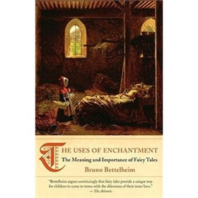 The Uses of Enchantment: The Meaning and Importance of Fairy Tales (Vintage)