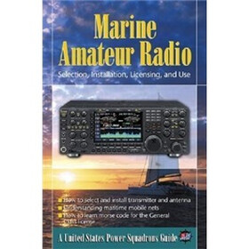 Marine Amateur Radio: Selection, Installation, Licensing, and Use