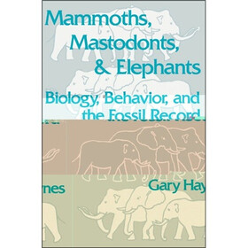 Mammoths, Mastodonts, and Elephants