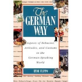 The German Way: Aspects of Behavior, Attitudes, and Customs in the German-Speaking World
