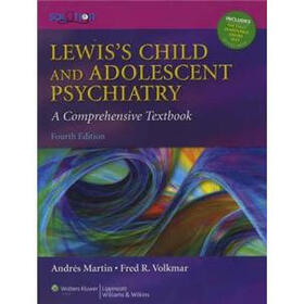 Lewis's Child and Adolescent Psychiatry: A Comprehensive Textbook, 4th Edition
