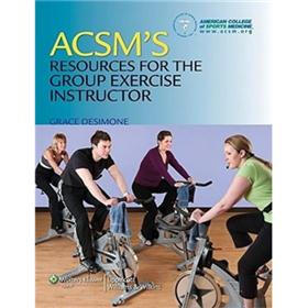 ACSM's Resources for the Group Exercise Instructor