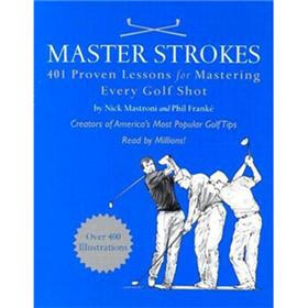 Master Strokes: 401 Proven Lessons for Mastering Every Shot (Running Press Cyclopedia)