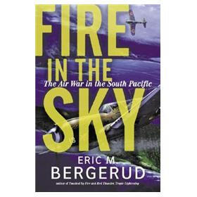 Fire in the Sky: The Air War in the South Pacific