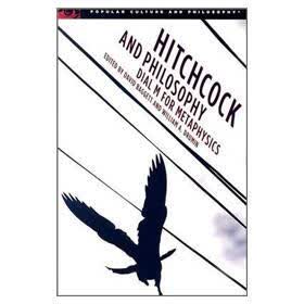 Hitchcock and Philosophy (Popular Culture and Philosophy) (Popular Culture and Philosophy)