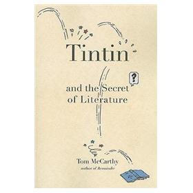 Tintin and the Secret of Literature