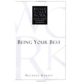 The Inner Work of Work: Being Your Best
