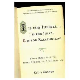 I is for Infidel: From Holy War to Holy Terror in Afghanistan