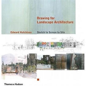 Drawing for Landscape Architecture: Sketch to Screen to Site