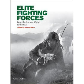 Elite Fighting Forces: From the Praetorian Guard to the Green Berets