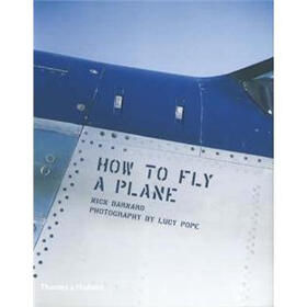 How to Fly a Plane. Nick Barnard