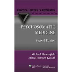 Psychosomatic Medicine: A Practical Guide (Practical Guides in Psychiatry)