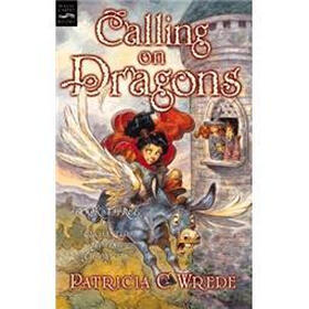 Calling on Dragons: The Enchanted Forest Chronicles, Book Three