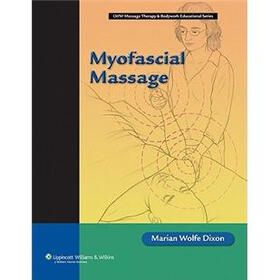 Myofascial Massage (Lww Massage Therapy & Bodywork Educational)
