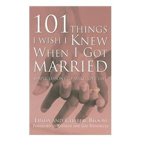 101 Things I Wish I Knew When I Got Married: Simple Lessons for Lasting Love