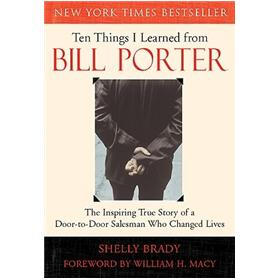 Ten Things I Learned from Bill Porter