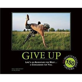 Give Up: Life's an Adventure for Most... a Concussion for You.