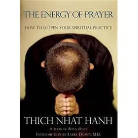 The Energy of Prayer: How to Deepen Our Spiritual Practice