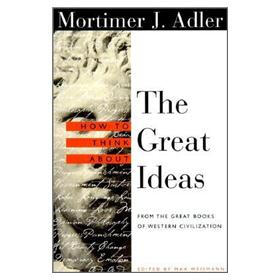 How to Think About the Great Ideas: From the Great Books of Western Civilization