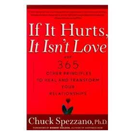 If it Hurts, it Isn't Love: And 365 Other Principles to Heal and Transform Your Relationships