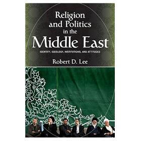 Religion and Politics in the Middle East: Four Case Studies