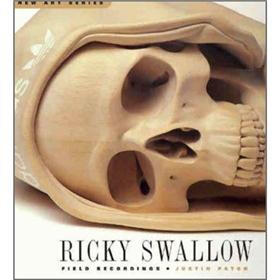 Ricky Swallow: Field Recordings