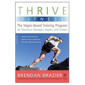 Thrive Fitness: The Vegan-Based Training Program for Maximum Strength, Health, and Fitness