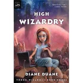 High Wizardry (The Young Wizards Series, Book 3)