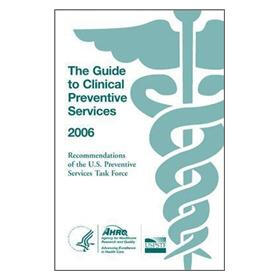 The Guide to Clinical Preventive Services 2006