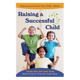 Raising a Successful Child: Discover and Nuture Your Child's Talents