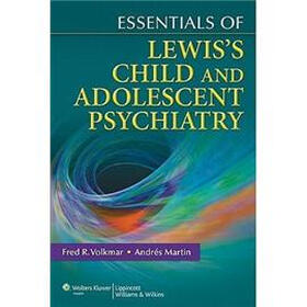 Essentials of Lewis's Child and Adolescent Psychiatry
