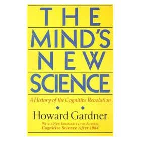 The Mind's New Science: A History of the Cognitive Revolution