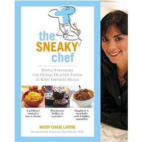 Sneaky Chef: Simple Strategies for Hiding Healthy Foods