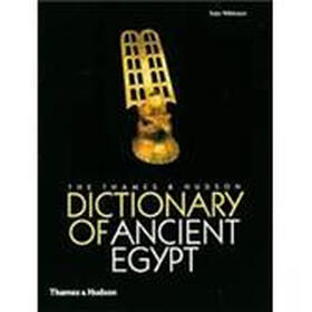 The Thames & Hudson Dictionary of Ancient Egypt