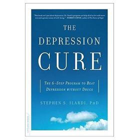 The Depression Cure: The 6-Step Program to Beat Depression without Drugs