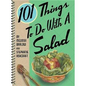101 Things to Do with a Salad (101 Things to Do with A...)(Spiral-bound)