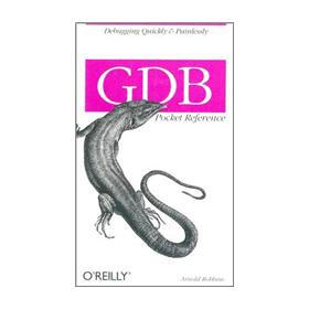 GDB Pocket Reference (Pocket Reference (O'Reilly))
