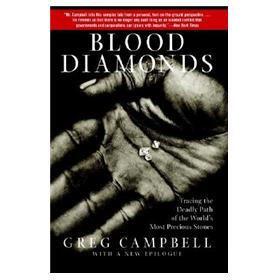 Blood Diamonds: Tracing the Deadly Path of the World's Most Precious Stones