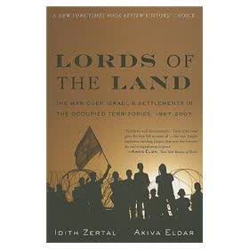 Lords of the Land: The War Over Israel's Settlements in the Occupied Territories