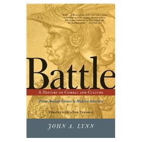 Battle: A History of Combat and Culture from Ancient Greece to Modern America