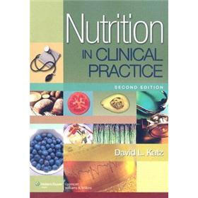 Nutrition in Clinical Practice: A Comprehensive, Evidence-Based Manual for the Practitioner