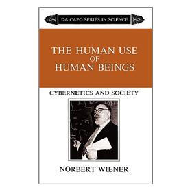 The Human Use of Human Beings: Cybernetics and Society (Da Capo Paperback)