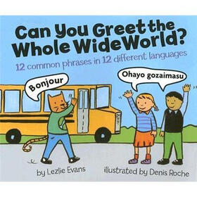 Can You Greet the Whole Wide World?: 12 Common Phrases in 12 Different Languages