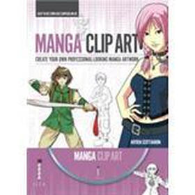 Manga Clip Art: Create Your Own Professional-Looking Manga Artwork