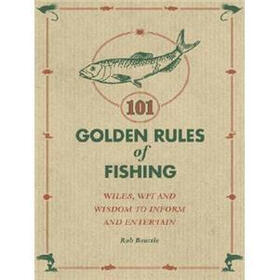 101 Golden Rules of Fishing: Rob Beattie